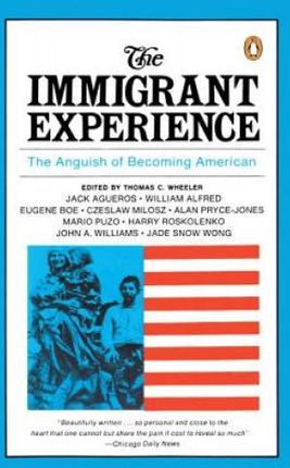 The Immigrant Experience: The Anguish of Becoming American