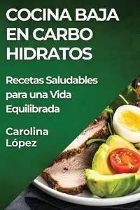Cocina Baja en Carbohidratos - Carolina López