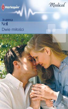 Dwie miłości - Joanna Neil (E-book)