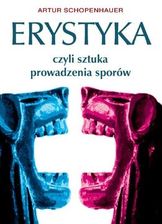 Zdjęcie Erystyka, czyli sztuka prowadzenia sporów - Arthur Schopenhauer (E-book) - Płock