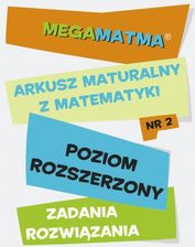 Matematyka Arkusz Maturalny Megamatma Nr 2 Poziom Rozszerzony