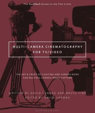 Multi-Camera Cinematography for Tv/Video/Streaming: Camera, Lighting and Other Production Aspects for Multiple Camera Image Capture