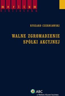 Walne zgromadzenie spółki akcyjnej - Ryszard Czerniawski (E-book)