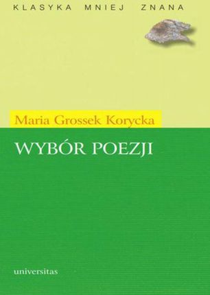Wybór poezji. Maria Grossek Korycka. - Maria Grossek- Korycka (E-book)