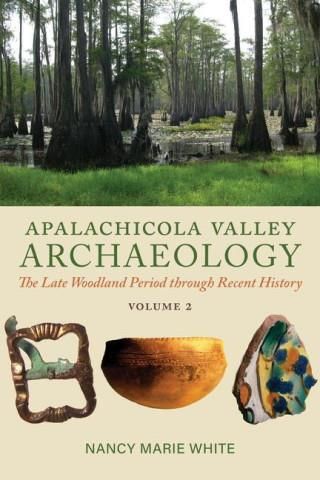 Apalachicola Valley Archaeology: The Late Woodland Period Through ...