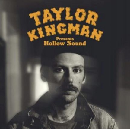 Taylor Kingman - Hollow Sound (CD)