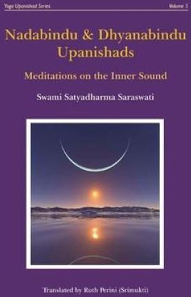 Nadabindu & Dhyanabindu Upanishads: Meditations on the Inner Sound