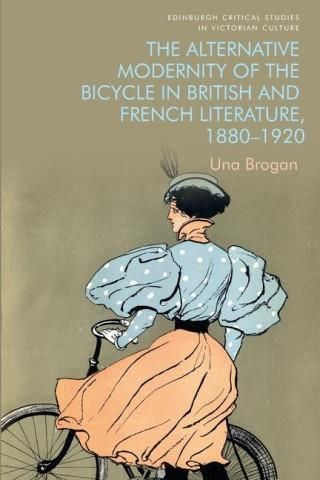 The Alternative Modernity of the Bicycle in British and French ...