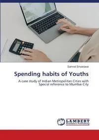 Spending habits of Youths - Srivastava Samrat
