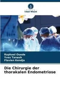 Die Chirurgie der thorakalen Endometriose - Raphael Ouede