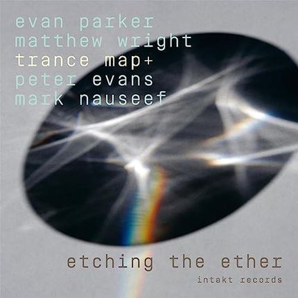 Parker & Evan & Matthew Wright & Trance Map+ - Etching The Ether (CD)