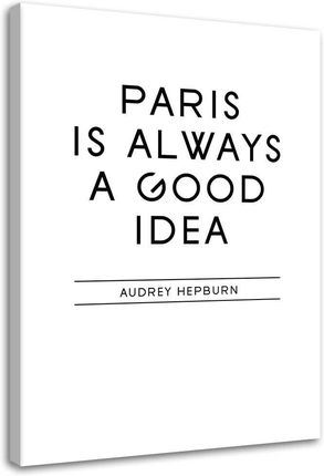 Feeby Obraz Na Płótnie Paryż To Dobry Pomysł 40X60