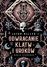 Zdjęcie Odwracanie klątw i uroków. Magia ochronna. Protection & Reversal Magick: A Witch&#039;s Defense Manual - Przemyśl