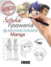 Zdjęcie Sztuka rysowania Manga 15-minutowe ćwiczenia - Zbąszyń