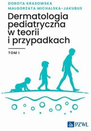 Dermatologia pediatryczna w teorii i przypadkach Tom 1 (MOBI)