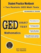 GED Subject Test Mathematics: Student Practice Workbook + Two Realistic ...