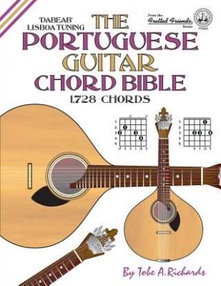 The Portuguese Guitar Chord Bible: Lisboa Tuning 1,728 Chords