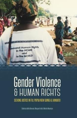 Gender Violence & Human Rights: Seeking Justice In Fiji, Papua New ...