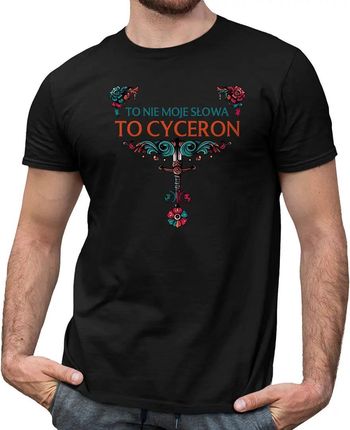 To nie moje słowa, to Cyceron - męska koszulka na prezent dla fanów serialu 1670