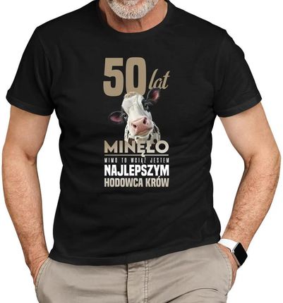 50 lat minęło, mimo to wciąż jestem najlepszym hodowcą krów - męska koszulka z nadrukiem