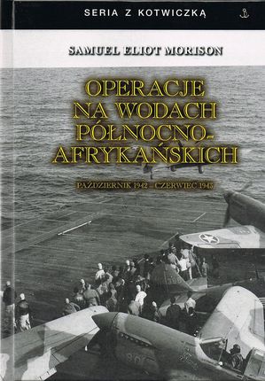 Operacje na wodach północnoafrykańskich. Październik 1942 - czerwiec 1943