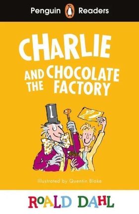 Penguin Readers Level 3: Roald Dahl Charlie and the Chocolate Factory (ELT Graded Reader) Roald Dahl