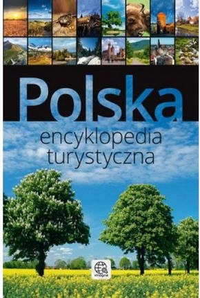 Polska. Encyklopedia turystyczna