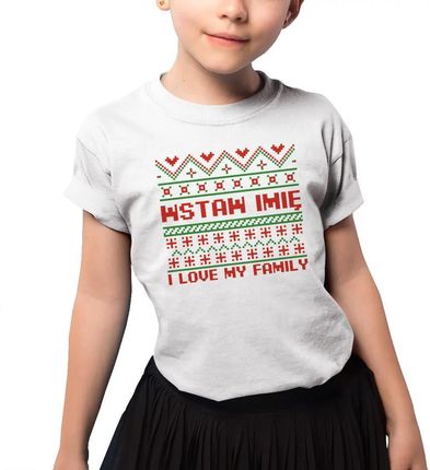 (Imię) Córka - I love my family - dziecięca koszulka z nadrukiem - produkt personalizowany