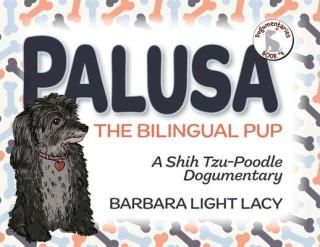 Palusa, the Bilingual Pup: A Shih Tzu-Poodle Dogumentary
