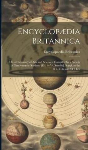 Encyclop?dia Britannica: Or, A Dictionary Of Arts And Sciences ...