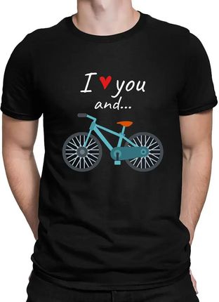 I love you and... - rower - męska koszulka z nadrukiem
