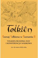 Zdjęcie Poznaj Tolkiena w Poznaniu II. Tolkien Reading Day i konferencja naukowa – 24-25 marca 2023 roku WITKOWSKA JAGODA, KARAŚKIEWICZ MAŁGORZATA, MILKAS SŁA - Krosno