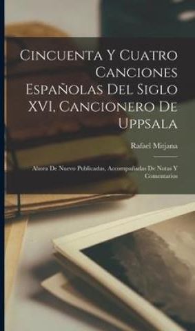 Cincuenta y cuatro canciones espa?olas del siglo XVI, cancionero de