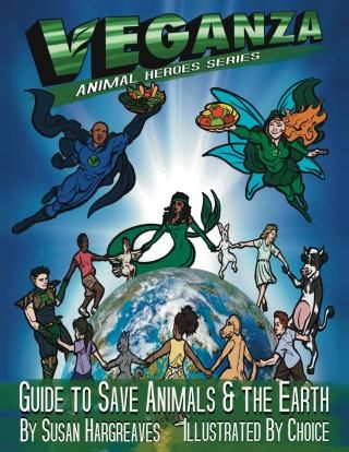 Veganza Animal Heroes Series - Guide to Save Animals & the Earth