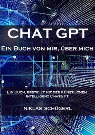 Chat GPT - Ein Buch von mir, über mich