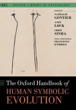 Oxford Handbook of Human Symbolic Evolution Gontier, Nathalie