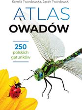 Zdjęcie Atlas owadów. 250 polskich gatunków - Kamila Twardowska, Jacek Twardowski [KSIĄŻKA] - Odolanów