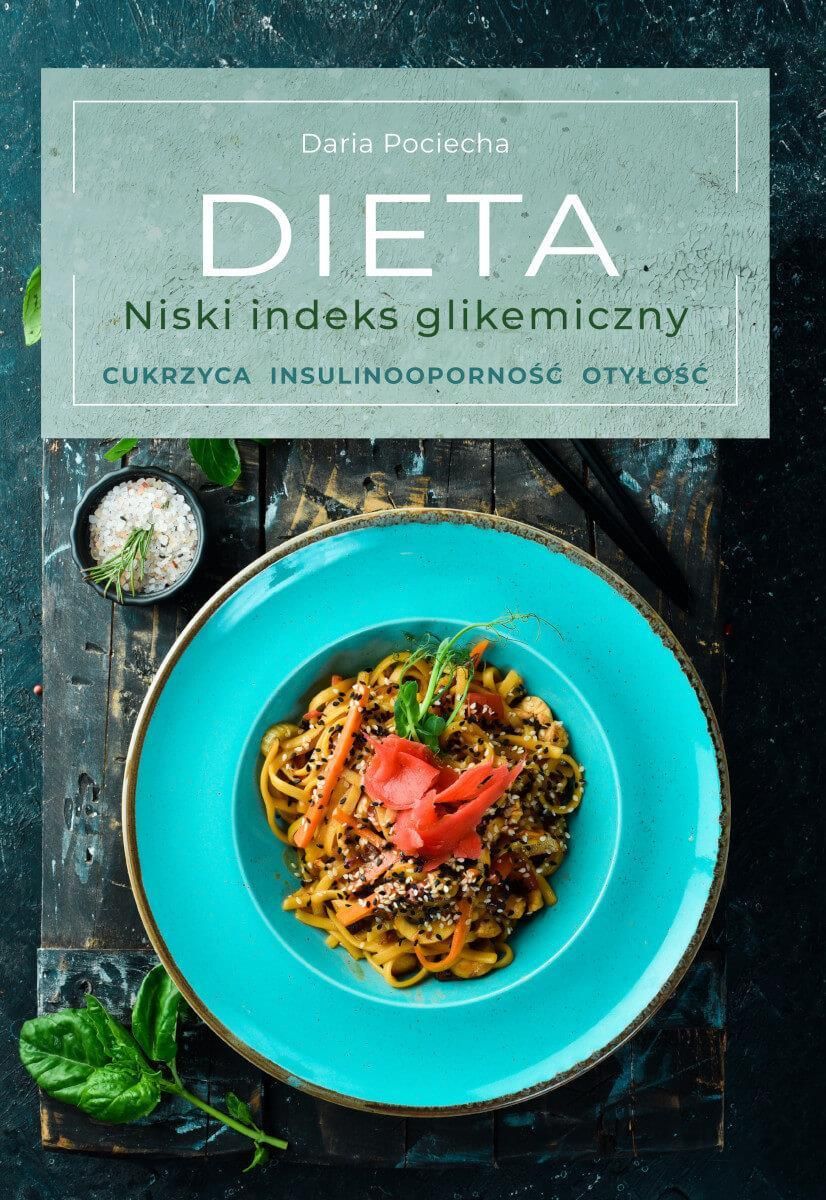 Dieta Niski Indeks Glikemiczny Cukrzyca Insulinooporność Otyłość Ceny I Opinie Ceneopl 9398