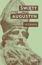 Zdjęcie Wyznania - Augustyn z Hippony [KSIĄŻKA] - Opole