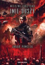 Zdjęcie Wieczne igrzysko. Imię duszy mobi,epub Jakub Pawełek - ebook - Zawidów