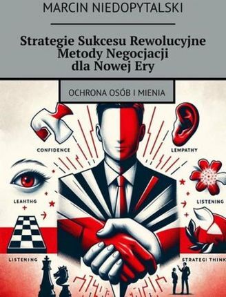Strategie Sukcesu Rewolucyjne Metody Negocjacji dla Nowej Ery epub Marcin Niedopytalski - ebook - najszybsza wysyłka!