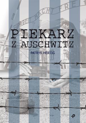 Piekarz z Auschwitz