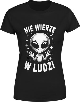 Ufo Kosmita Nie wierzę w ludzi Damska koszulka (M, Czarny)