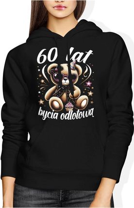 60 urodziny lat bycia odlotową Damska bluza z kapturem (XL, Czarny)