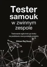 Zdjęcie Tester samouk w zwinnym zespole. Testowanie agile krok po kroku na podstawie rzeczywistego projektu - Goleniów