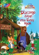 Dlaczego zając ma kusy ogon - Lech Tkaczyk