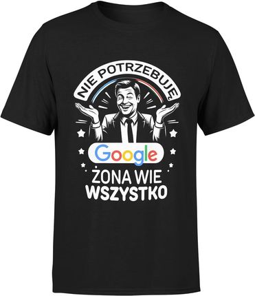 Nie potrzebuję google moja żona wie wszystko Męska koszulka (XXL, Czarny)