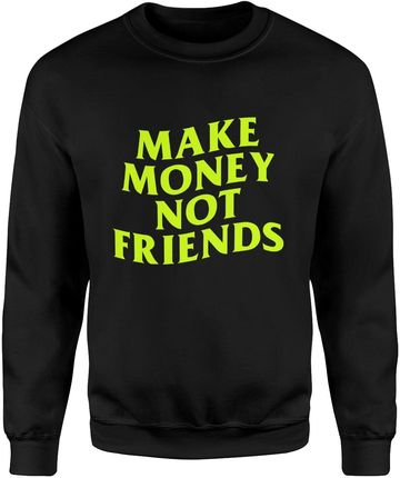 Make Money Not Friends Męska bluza (S, Czarny)