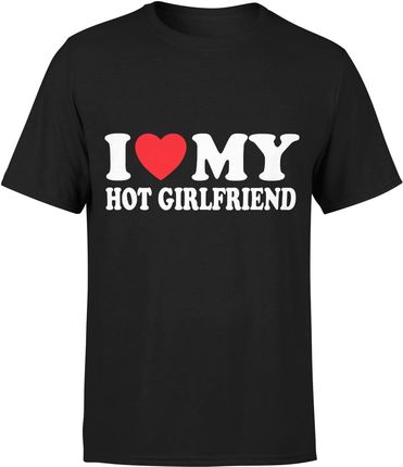 I love my hot girlfriend Męska koszulka (XL, Czarny)