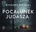 Pocałunek Judasza mp3 Ryszard Ćwirlej - ebook - najszybsza wysyłka!